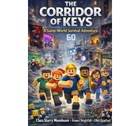 The Corridor of Keys: A Game-World Survival Adventure: 1 (Unofficial Roblox Stories)
