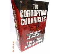 The Corruption Chronicles: Obama's Big Secrecy, Big Corruption, and Big Government