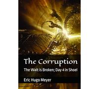 The Corruption: The Wait is Broken; Day 4 in Shoel