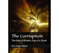 The Corruption: The Wait is Broken; Day 4 in Shoel: 3