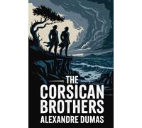 The Corsican Brothers: A New Translation