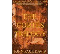 The Cortés Trilogy: Enigma Revenge Revelation