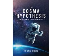 The Cosma Hypothesis: Implications of the Overview Effect