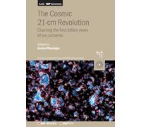 The Cosmic 21-cm Revolution: Charting the first billion years of our universe (Aas-Iop Astronomy)