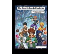 The Cosmic Candy Challenge: A Special STEM Comic Series for the Holidays (STEM Manga (Adventure + Educational))