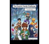 The Cosmic Candy Challenge: A Special STEM Comic Series for the Holidays (STEM Manga (Adventure + Educational))