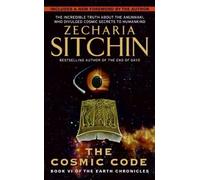 The Cosmic Code (Earth Chronicles) by Zecharia Sitchin Reprint Edition (2007)