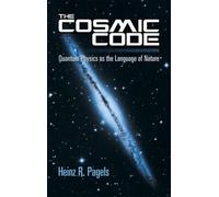(THE COSMIC CODE: QUANTUM PHYSICS AS THE LANGUAGE OF NATURE) BY Pagels, Heinz R.(Author)Paperback on (03 , 2012)