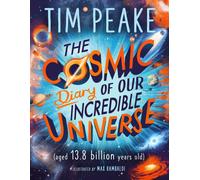 The Cosmic Diary of our Incredible Universe