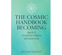 THE COSMIC HANDBOOK BECOMING: Years 8 - 21