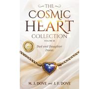 The Cosmic Heart Collection: Volume III, Dad and Daughter Doves