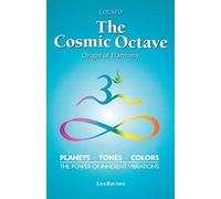 The Cosmic Octave: Origin of Harmony, Planets, Tones, Colors, the Power of Inherent Vibrations by Cousto (2000) Paperback