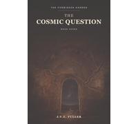 The Cosmic Question (The Forbidden Garden)
