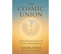 The Cosmic Union (EnerCodex - Sacred Mini Books)