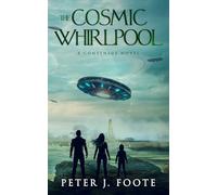 The Cosmic Whirlpool: A Science Fiction Adventure: 2 (Consensus Universe)