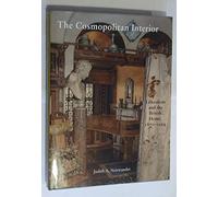 The Cosmopolitan Interior: Liberalism and the British Home, 1870-1914 (Paul Mellon Centre for Studies in British Art)