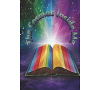 The Cosmos Inside: As Above, So Within: A Journey of Self-Discovery