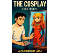 The Cosplay: Otro cuerpo