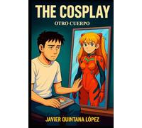 The Cosplay: Otro cuerpo