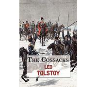 The Cossacks - A Tale by Tolstoy