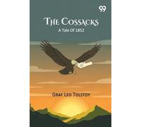 The Cossacks A Tale Of 1852