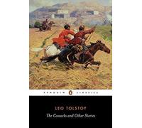 The Cossacks and Other Stories Penguin Classics