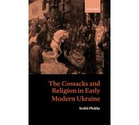 The Cossacks and Religion in Early Modern Ukraine – Oxford University Press