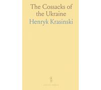 The Cossacks of the Ukraine: Biographies of Chiefs, Memoir of Princess Tarakanof & Insights on Catharine of Russia