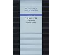 The Cost and Choice: An Inquiry in Economic Theory (Collected Works of James M. Buchanan)