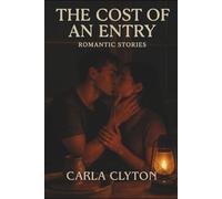The Cost of an Entry: Romantic Stories (Forbidden Encounters)