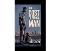 THE COST OF BEING A MAN