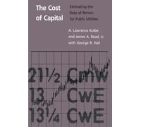 The Cost of Capital, Volume 3: Estimating the Rate of Return for Public Utilities