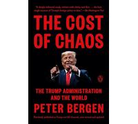 The Cost of Chaos: The Trump Administration and the World