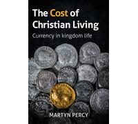 The Cost of Christian Living : Currency in kingdom life