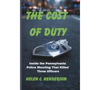 The Cost of Duty: Inside the Pennsylvania Police Shooting That Killed Three Officers (Echoes of Justice)