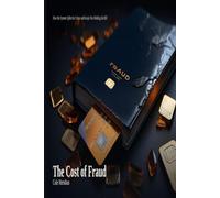 The Cost of Fraud: How the System Splits the Crime and Keeps You Holding the Bill