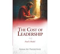 THE COST OF LEADERSHIP: Paul’s Model