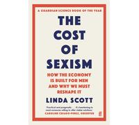 The Cost of Sexism by Professor Linda Scott (Paperback Book)