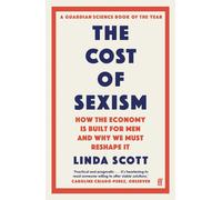 The Cost of Sexism: How the Economy is Built for Men and Why We Must Reshape It