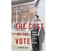The Cost of the Vote: George Elmore and the Battle for the Ballot