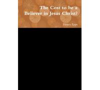 The Cost to be a Believer in Jesus Christ?