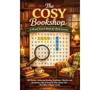 The Cosy Bookshop: A Word Search Book for Book Lovers: 100 Puzzles Celebrating Reading, Bookshops, Libraries, and the Glorious Life of Someone Who Always Has One More Chapter to Go