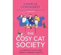 The Cosy Cat Society : A gorgeously uplifting read about friendship that will make you laugh and cry
