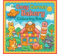 The Cosy Corner Bakery: Colouring Book