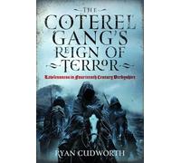 The Coterel Gang's Reign of Terror: Lawlessness in Fourteenth Century Derbyshire