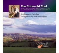 The Cotswold Chef: A Year in Recipes and Landscapes