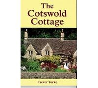 The Cotswold Cottage by Trevor Yorke (2015-05-19)