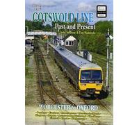 The Cotswold Line Past and Present : Worcester to Oxford
