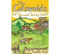 The Cotswolds : 40 Town and Country Walks