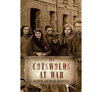 The Cotswolds at War